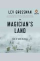 The magician's land : a novel  Cover Image