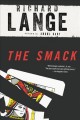 The smack : a novel  Cover Image