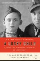 A lucky child : a memoir of surviving Auschwitz as a young boy  Cover Image