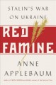Red famine : Stalin's war on Ukraine  Cover Image