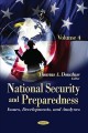 National security and preparedness. Volume 4 : issues, developments, and analyses  Cover Image
