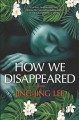 How we disappeared : a novel  Cover Image