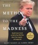 The method to the madness : Donald Trump's ascent as told by those who were hired, fired, inspired--and inaugurated  Cover Image