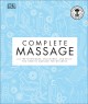 Go to record Complete massage : all the techniques, disciplines, and sk...