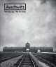 Auschwitz : Not long ago. Not far away  Cover Image