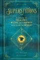 Go to record Superstitions : a handbook of folklore, myths, and legends...
