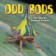 Odd bods : the world's unusual animals  Cover Image