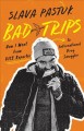Bad trips : how I went from Vice reporter to international drug smuggler  Cover Image
