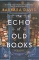 The echo of old books : a novel  Cover Image