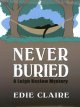 Go to record Never buried : a Leigh Koslow mystery