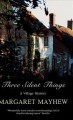 Three silent things : [a village mystery]  Cover Image